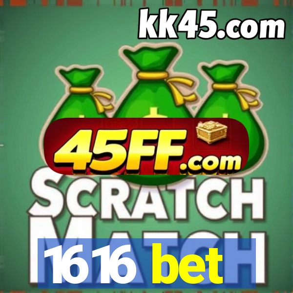 1616 bet